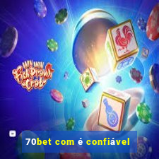 70bet com é confiável