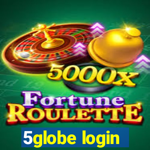 5globe login