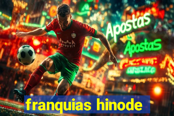 franquias hinode