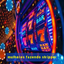 mulheres fazendo stripper