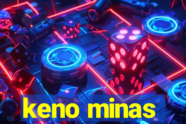 keno minas