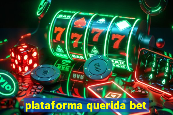 plataforma querida bet