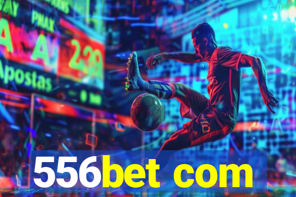 556bet com