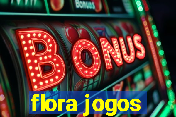 flora jogos