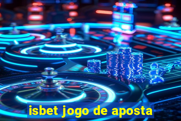 isbet jogo de aposta