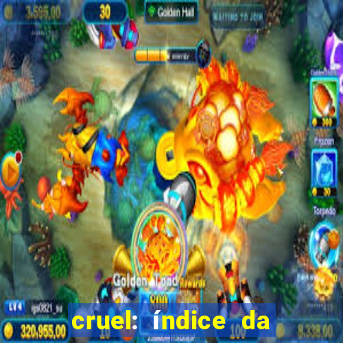 cruel: índice da maldade pdf cruel livro pdf