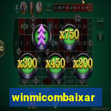 winmicombaixar