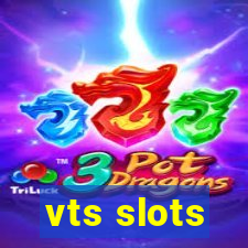 vts slots