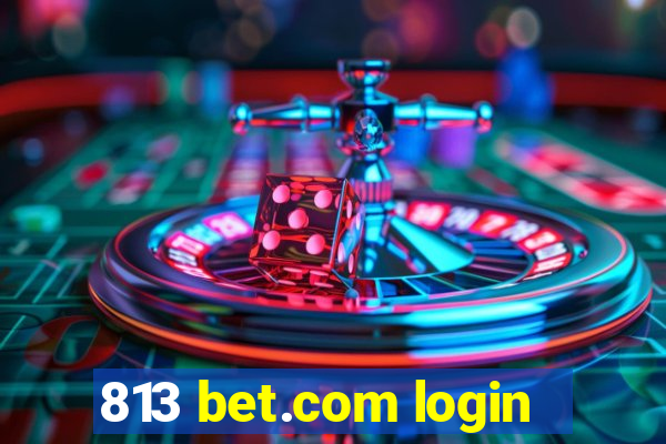 813 bet.com login