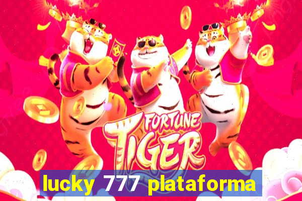 lucky 777 plataforma