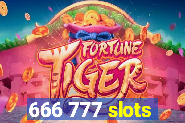 666 777 slots