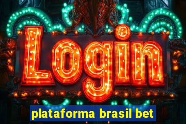 plataforma brasil bet