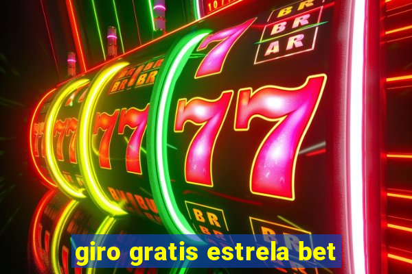 giro gratis estrela bet