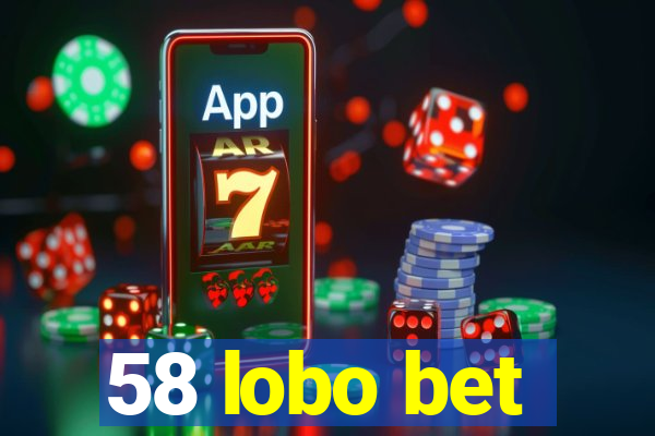 58 lobo bet