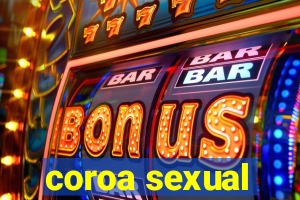 coroa sexual