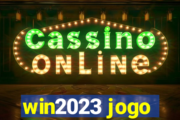 win2023 jogo