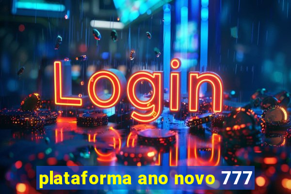 plataforma ano novo 777