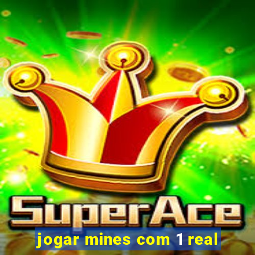 jogar mines com 1 real