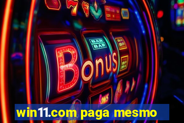 win11.com paga mesmo