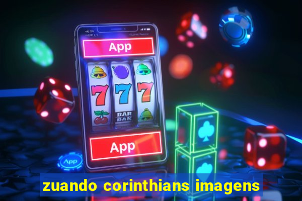 zuando corinthians imagens