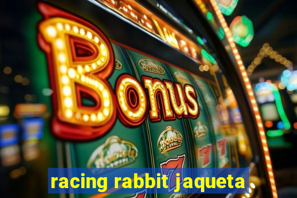 racing rabbit jaqueta