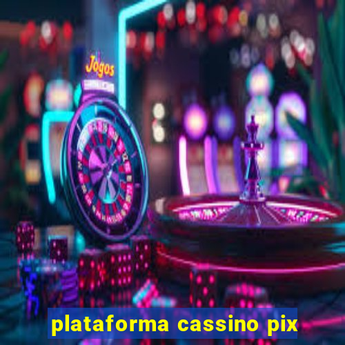 plataforma cassino pix