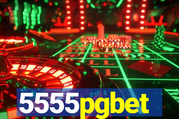 5555pgbet