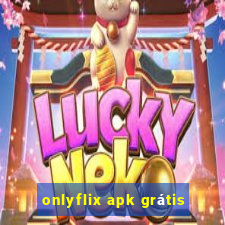 onlyflix apk grátis