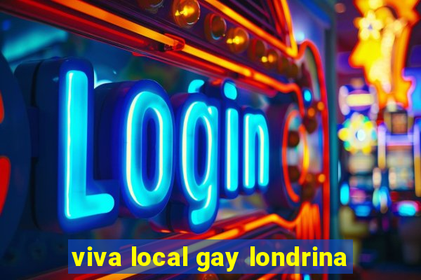 viva local gay londrina