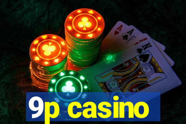 9p casino