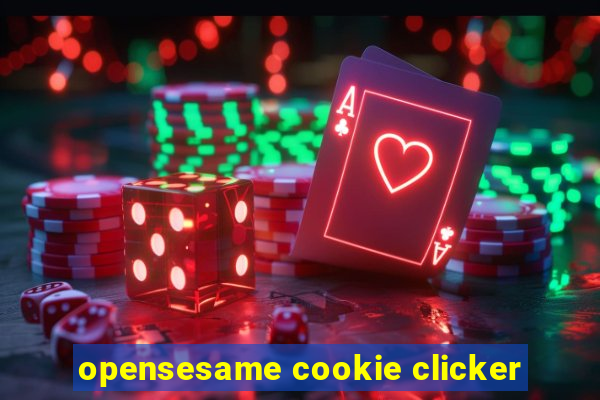 opensesame cookie clicker