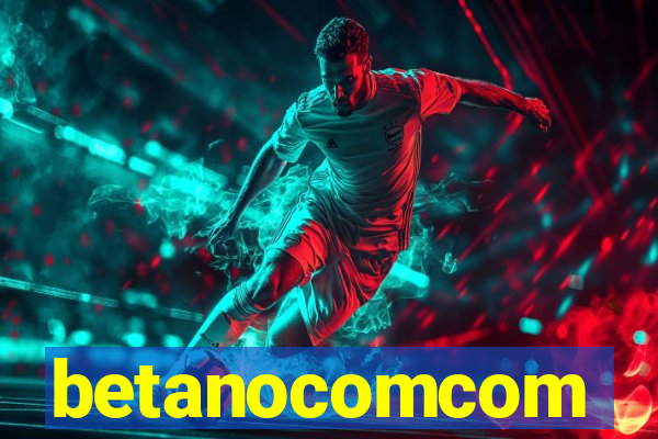 betanocomcom