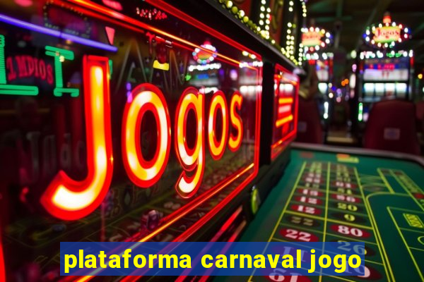 plataforma carnaval jogo