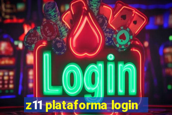 z11 plataforma login