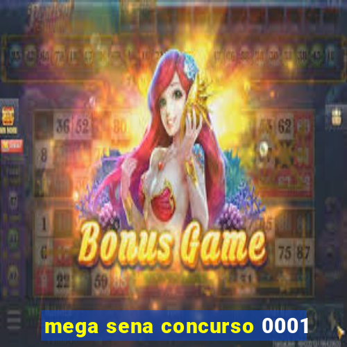 mega sena concurso 0001