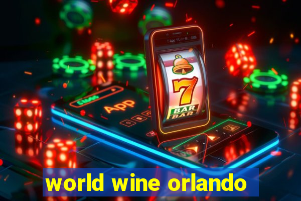 world wine orlando