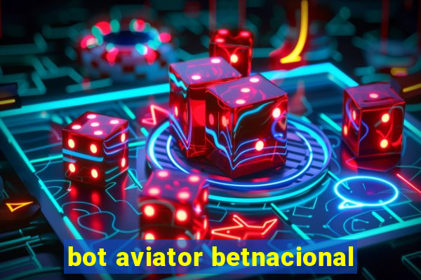 bot aviator betnacional