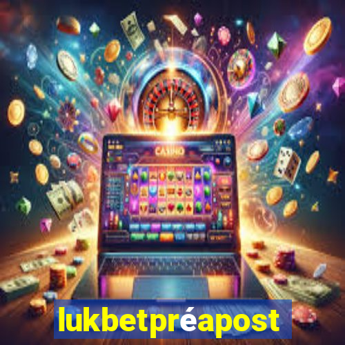 lukbetpréaposta