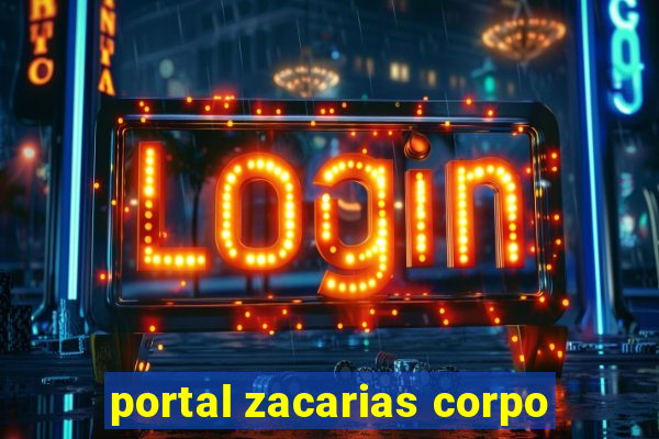 portal zacarias corpo