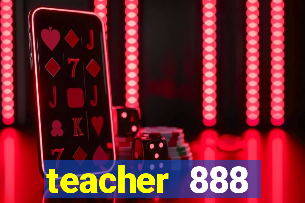 teacher 888 plataforma login