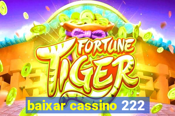 baixar cassino 222