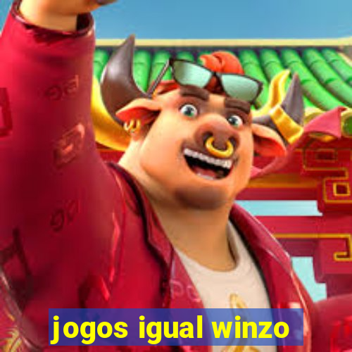 jogos igual winzo