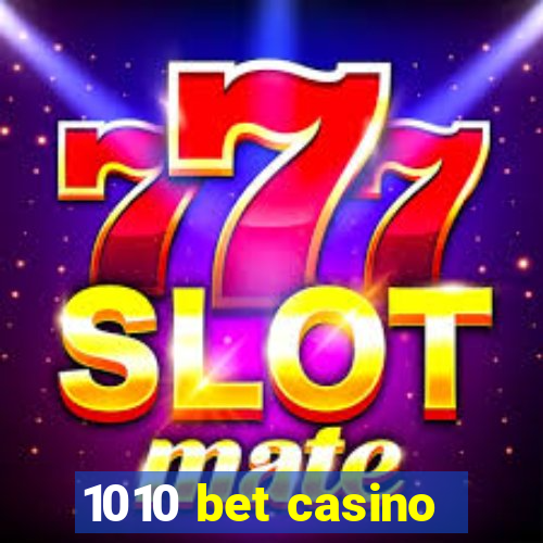 1010 bet casino