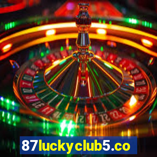 87luckyclub5.com