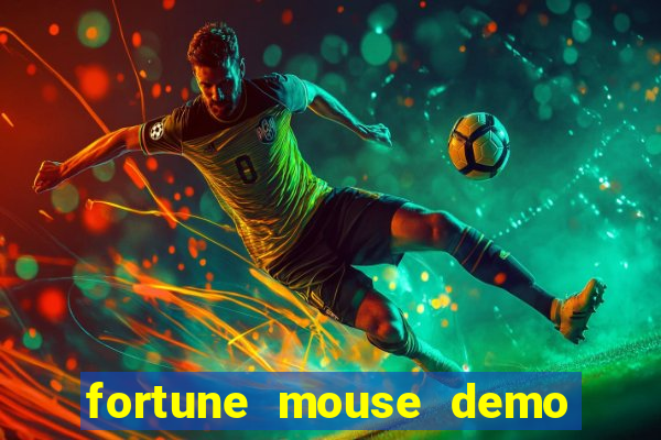 fortune mouse demo grátis dinheiro infinito