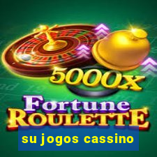 su jogos cassino