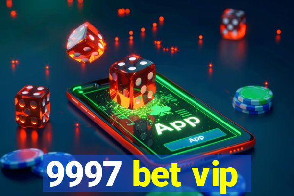 9997 bet vip