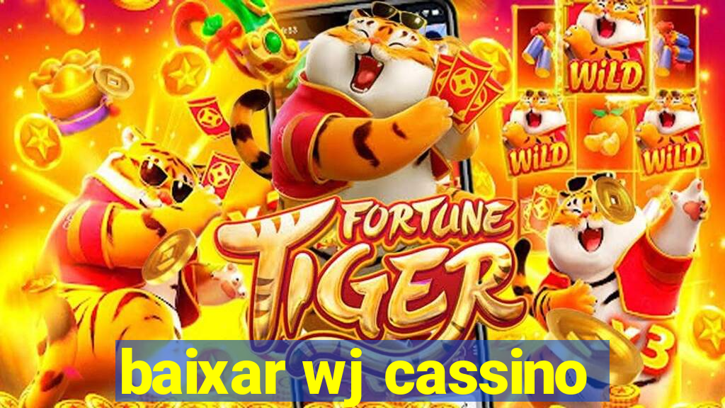 baixar wj cassino