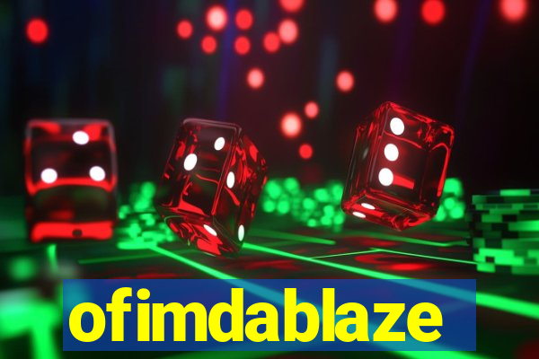 ofimdablaze