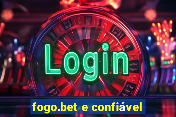 fogo.bet e confiável